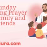 Sunday Morning Prayer for Family and Friends