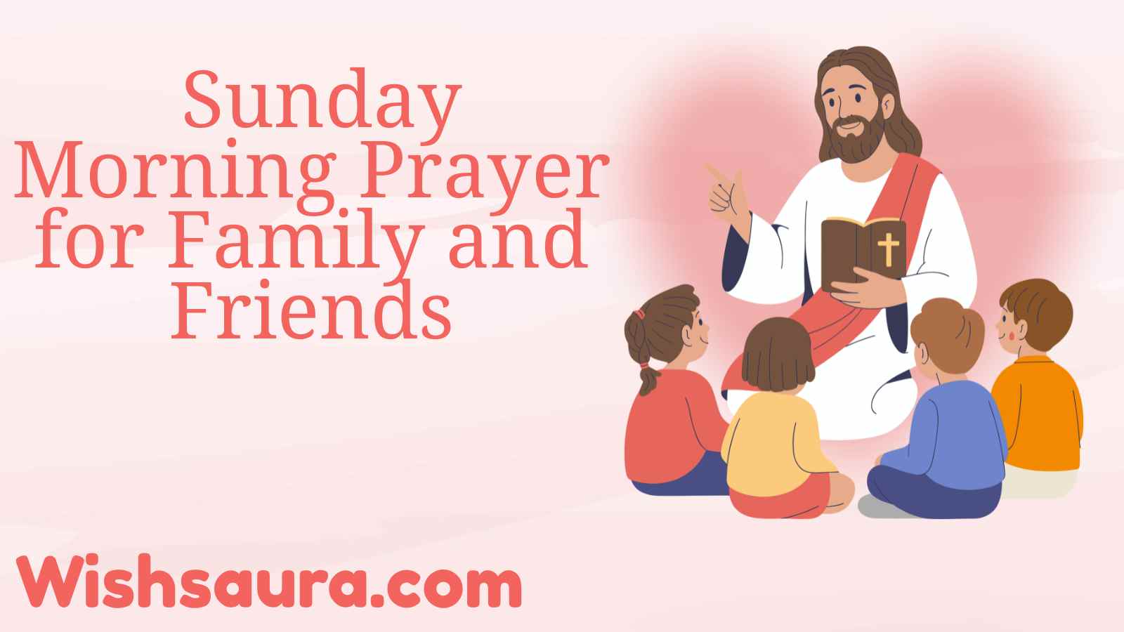 Sunday Morning Prayer for Family and Friends