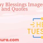 Tuesday Blessings Images and Quotes