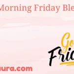 Good Morning Friday Blessings