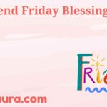 Weekend Friday Blessings